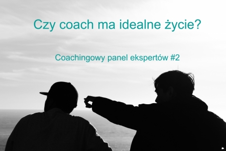 Coachingowy panel ekspertów #2