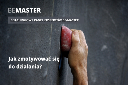 Coachingowy Panel Ekspertów - motywacja