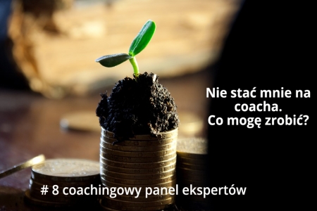 Coachingowy panel ekspertów #8