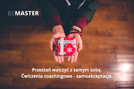 Jak zaakceptować siebie - ćwiczenia coachingowe